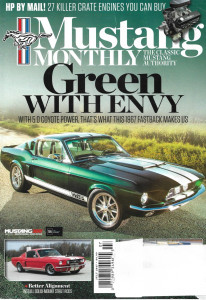 MUSTANG MONTHLY 2017 JULY - '67 GREEN GT-HP, CRATE ENGINES, '66 SHELBY GT 350*